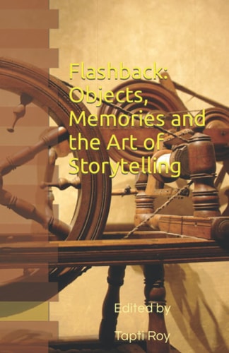 Flashback Objects, Memories and the Art of Storytelling