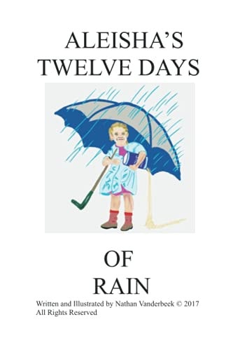 Aleisha's Twelve Days of Rain
