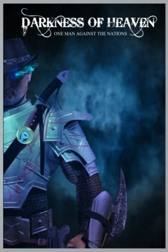 DARKNESS OF HEAVEN One Man Against the World