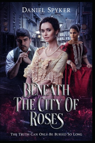 Beneath The City of Roses