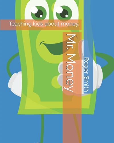 Mr. Money Teaching Kids about Money Volume 2 Earning and Investing.