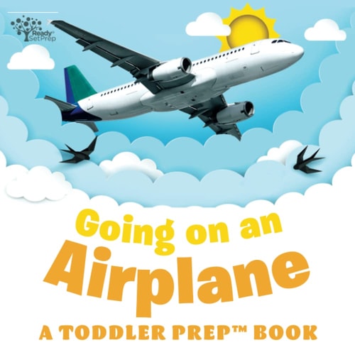 Going on an Airplane A Toddler Prep Book
