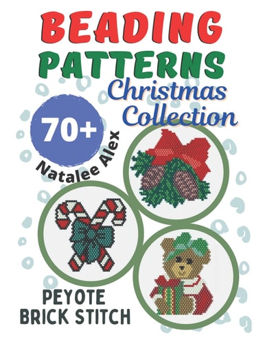 Christmas Collection Brick Stitch Seed Bead Patterns 70+ideas - Gift for the Needleworker Candles, Snowmen, Reindeer, Nutcracker, Snowflakes, Balloons, Angels, Santa Claus, Wreath, Tiger Symbol 2022