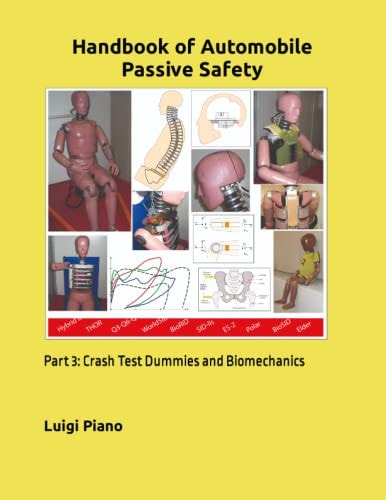 Handbook of Automobile Passive Safety Part 3: Crash Test Dummies and Biomechanics