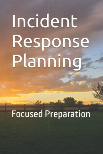 Incident Response Planning Focused Preparation
