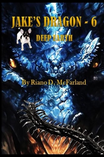 Jake's Dragon 6 - Deep Earth