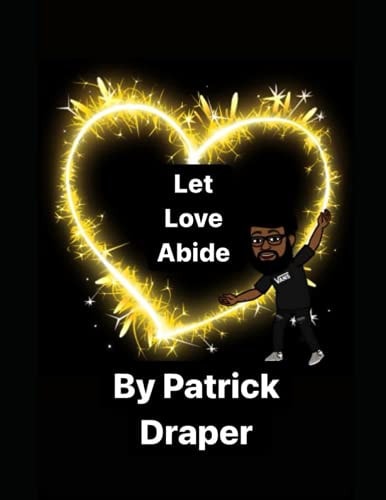Let Love Abide A Story of Love and Acceptance for One Another