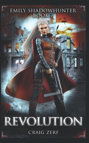 Emily Shadowhunter 7 - a Vampire, Shapeshifter, Werewolf Novel Book 7: REVOLUTION