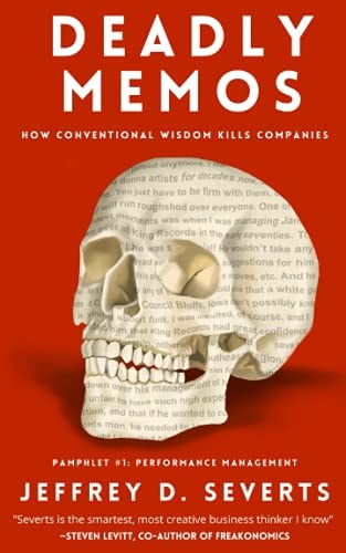 Deadly Memos How Conventional Wisdom Kills Companies: Pamphlet #1