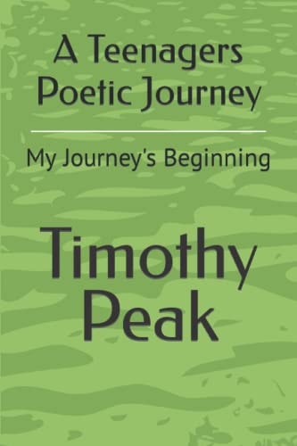 A Teenagers Poetic Journey My Journey's Beginning