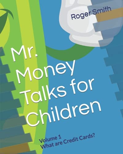 Mr. Money Teaching Money Management to Children Volume One What are Credit Cards