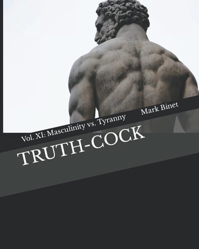 Truth-Cock Masculinity Vs. Tyranny