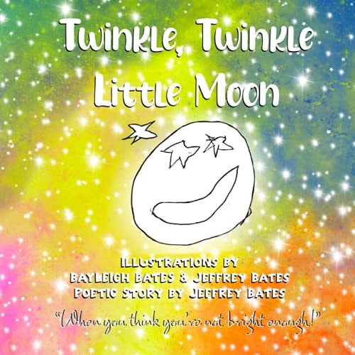 Twinkle, Twinkle Little Moon When You Think You're Not Bright Enough...