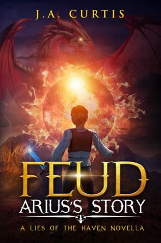 Feud Arius's Story: A Lies of the Haven Novella (Faerie Warriors Prequel)
