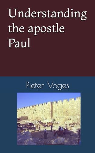 Understanding the Apostle Paul