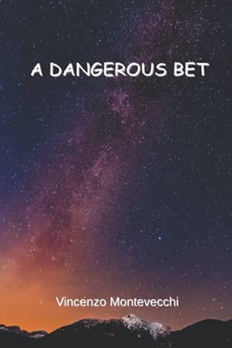 A Dangerous Bet