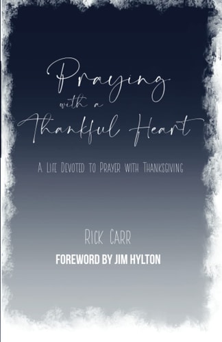 Praying with a Thankful Heart A Life Devoted to Prayer with Thanksgiving