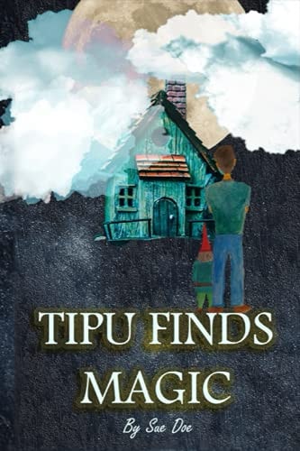 Tipu Finds Magic A YA Fantasy Novel