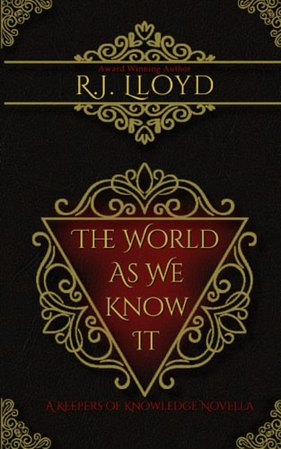 The World as We Know It A Keepers of Knowledge Novella