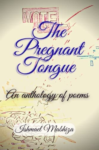 The Pregnant Tongue An Anthology of Poems