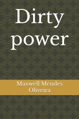 Dirty Power