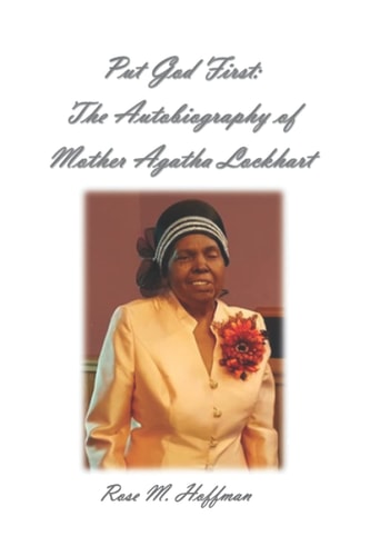 Put God First The Autobiography of Mother Agatha Lockhart