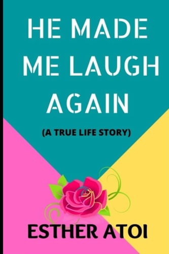 He Made Me Laugh Again (A True Life Story)