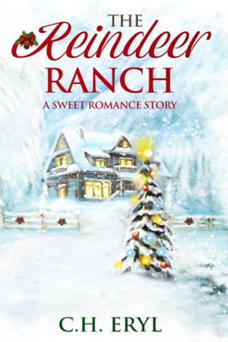 The Reindeer Ranch A Sweet Romance Story