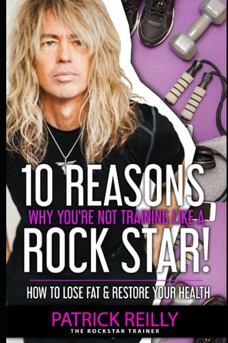 10 Reasons Why You're Not Training Like a Rockstar! How to Lose Fat & Restore Your Health