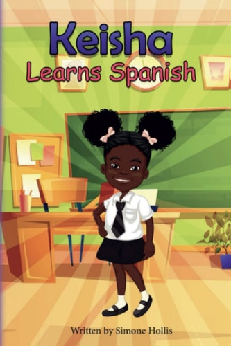 Keisha Learns Spanish Applying Cognates to Dual Language Learning