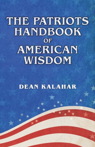 The Patriots Handbook of American Wisdom