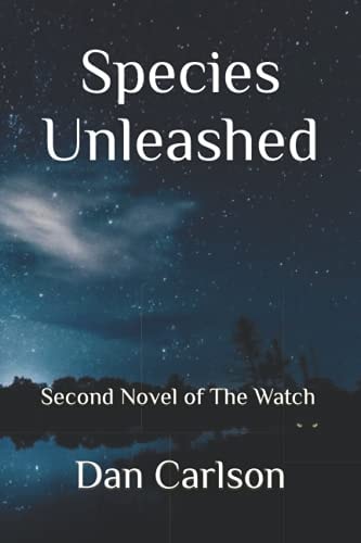 SPECIES UNLEASHED Second Novel of the Watch