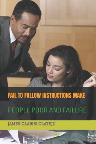 Fail to Follow Instructions Make People Poor and Failure