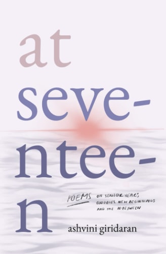 At Seventeen On Senior Year; Goodbyes, New Beginnings and the In-Between