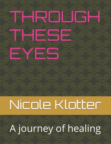 Through These Eyes A Journey of Healing