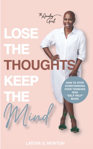 Lose The Thoughts Keep The Mind How to Stop Overthinking Over Thinking Issa Self Help Book