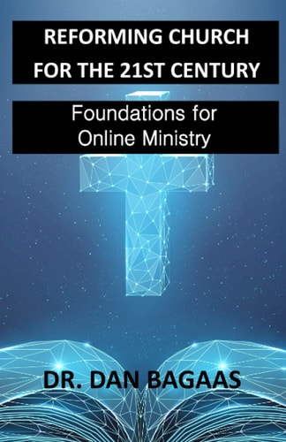 Reforming Church for the 21st Century Foundations for Online Ministry