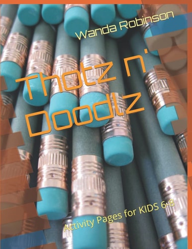 Thotz N' Doodlz Activity Pages for KIDS 6-8