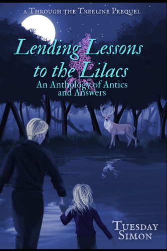 Lending Lessons to the Lilacs An Anthology of Antics and Answers