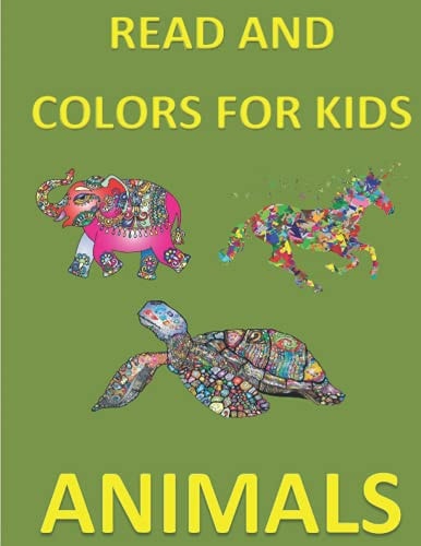 Read and Colors for Kids Animals Book Boy Girl Read and Colors All Ages Anglais 30 Pages