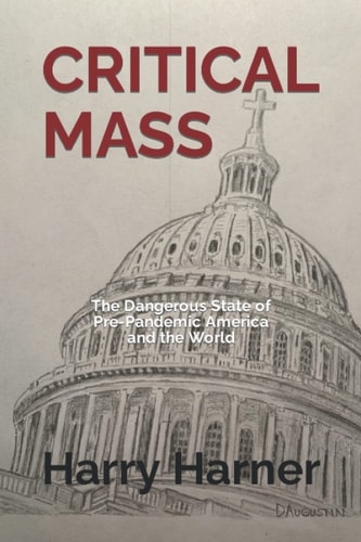Critical Mass The Dangerous State of Pre-Pandemic America and the World