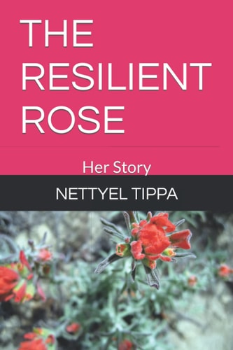 The Resilient Rose Her Story