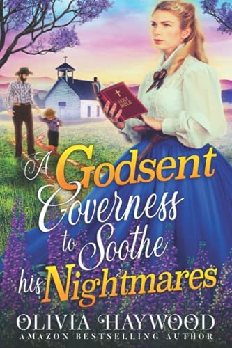 A Godsent Governess to Soothe His Nightmares A Christian Historical Romance Book
