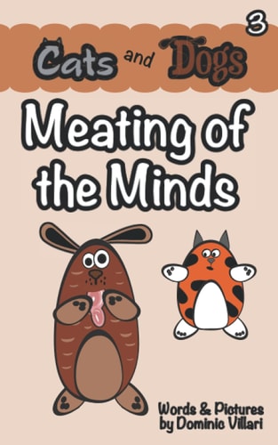Cats and Dogs - Meating of the Minds