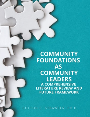 Community Foundations as Community Leaders A Comprehensive Literature Review and Future Framework