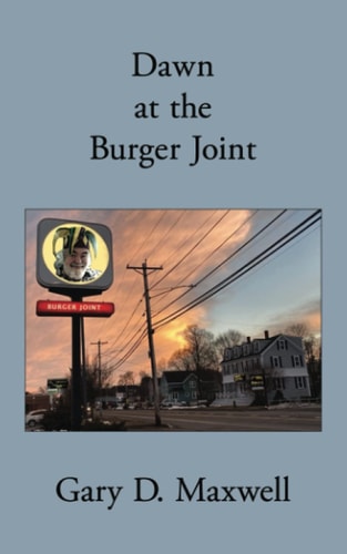 Dawn at the Burger Joint Poetry from 2011