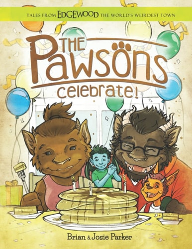 The Pawsons Celebrate! Tales from Edgewood The World's Weirdest Town