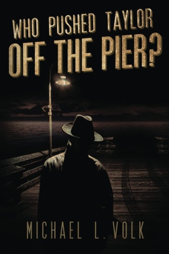 Who Pushed Taylor Off the Pier?