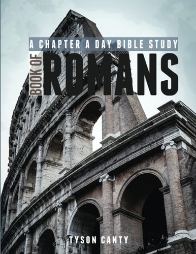 A Chapter a Day Bible Study Book of Romans