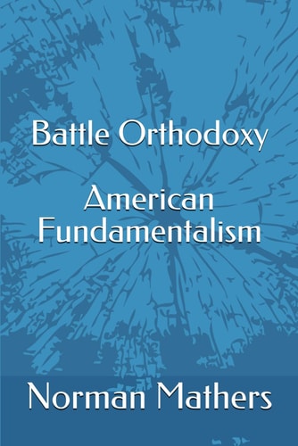 Battle for Orthodoxy American Religious Thought (1870-1910)